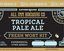 Front and back label design for a All Inn Brewing Co. Tropical Pale Ale Wort Kit, featuring a black and gold layout with product details, brewing info, and a barcode on the reverse side.